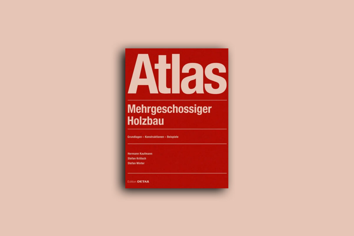 Atlas Mehrgeschossiger Holzbau