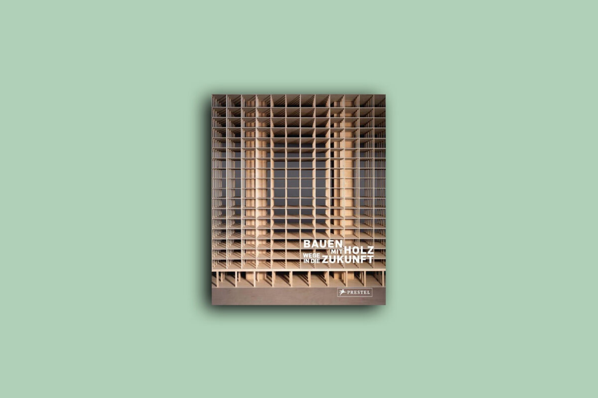 Bauen mit Holz – Wege in die Zukunft