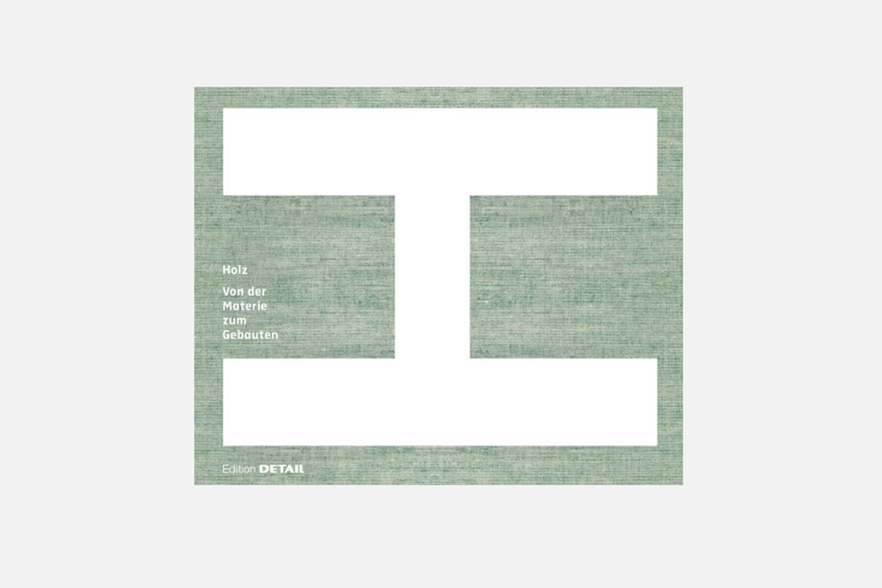 Wood. From Material to Architecture